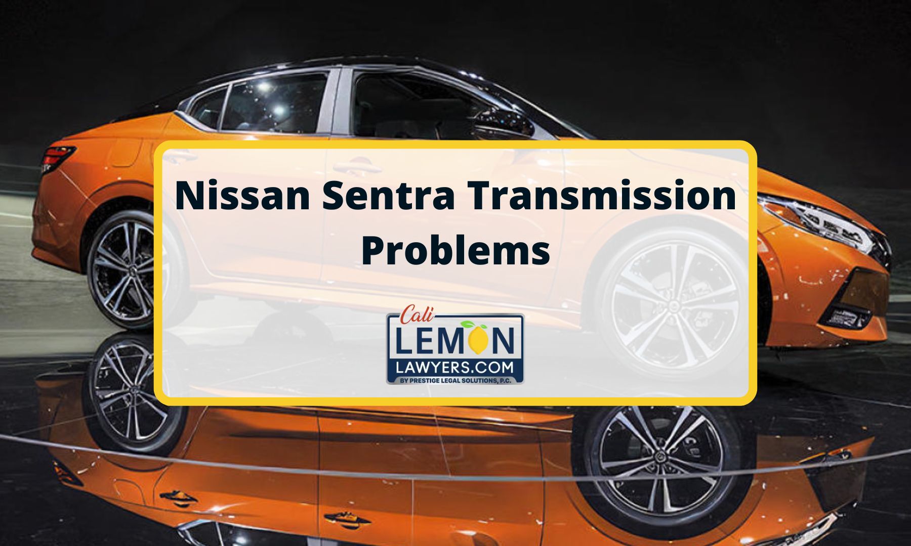 Nissan Sentra Transmission Problems (20182024) Cali Lemon Lawyers